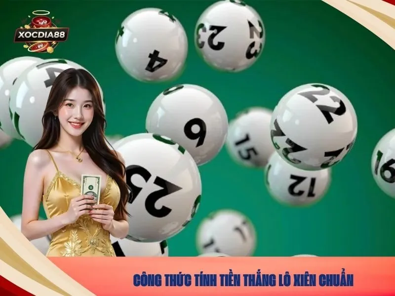 Công thức tính tiền thắng lô xiên chuẩn