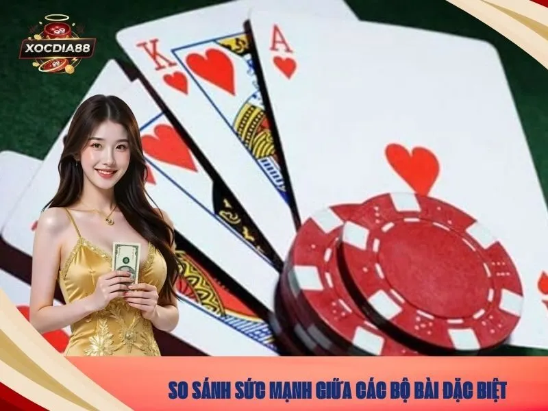 So Sánh Sức Mạnh Giữa Các Bộ Bài Đặc Biệt